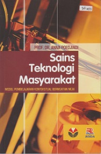 Sains Teknologi Masyarakat: Model Pembelajaran Kontekstual Bermuatan Nilai