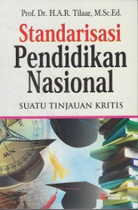 Standarisasi Pendidikan Nasional: Suatu Tinjauan Kritis