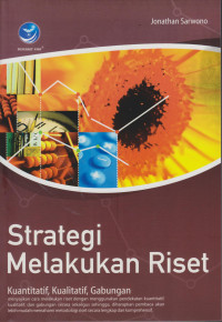 Strategi Melakukan Riset: Kuantitatif, Kualitatif, Gabungan