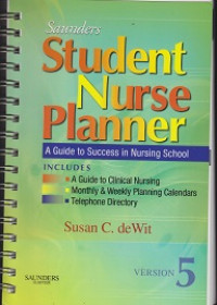 Saunders Student NUrse Planner: A Guide to Succes in Nursing School Versi 5