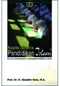 Kapita Selekta Pendidikan Islam: Isu-Isu Kontemporer tentang Pendidikan Islam