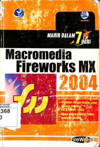 Mahir dalam 7 Hari Macromedia Fireworks Mx 2004