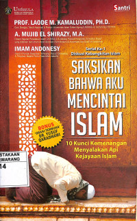 Saksikan bahwa aku Mencintai Islam : 10 Kunci Kemenangan Menyalakan Api Kejayaan Islam