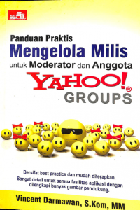 Panduan Praktis Mengelola Milis Untuk Moderator dan Anggota Yahoo!Groups