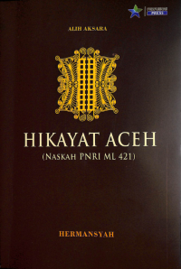 Hikayat Aceh ( Naskah PNRI ML 421 )