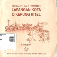 Simpang Lima Semarang: Lapangan Kota dikepung Ritel