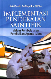 Implementasi Pendekatan Saintifik dalam Pembelajaran Pendidikan Agama Islam