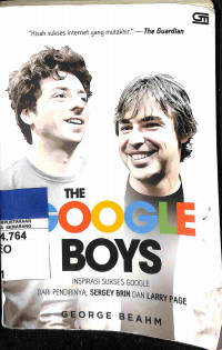 The Google Boys: Inspirasi Sukses Google dari Pendirinya, Sergey Brin dan Larry Page