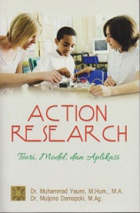 Action Research: Teori, Model dan Aplikasi