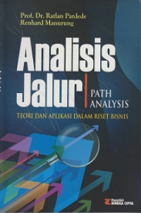 Analisis Jalur (Path Analysis): Teori dan Aplikasi dalam Riset Bisnis