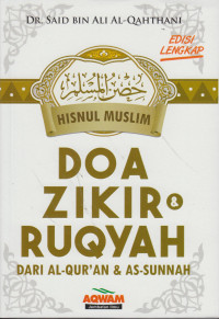 Hisnul Muslim: Doa Zikir dan Ruqyah dari Al-Qur'an dan As-Sunnah