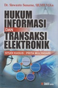 Hukum Informasi dan Transaksi Elektronik: Studi Kasus Prita Mulyasari