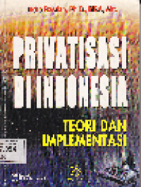 Privatisasi di Indonesia Teori dan Implementasi