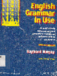English Grammar in Use : Self study reference and Practice book for Intermediate Students