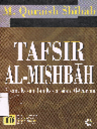 Tafsir Al-Mishbah 10: Pesan, Kesan dan Keserasian Al-Quran