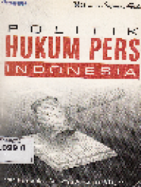 Politik Hukum Pers Indonesia
