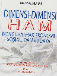 Dimensi-dimensi HAM Mengurai Hak Ekonomi, Sosial dan Budaya
