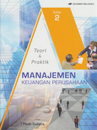Manajemen Keuangan Perusahaan: Teori dan Praktik