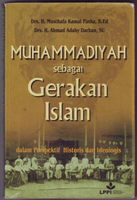 Muhammadiyah sebagai Gerakan Islam: Perspektif Historis dan Ideologis