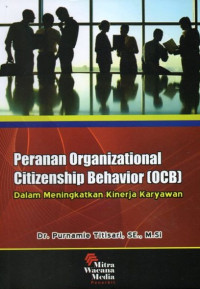 Peranan Organizational Citizenship Behavior (OCB) Dalam Meningkatkan Kinerja Karyawan