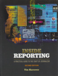 Inside Reporting: A. Practical Guide to the Craft of Journalism