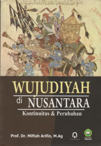 Wujudiyah di Nusantara: Kontinuitas dan Perubahan