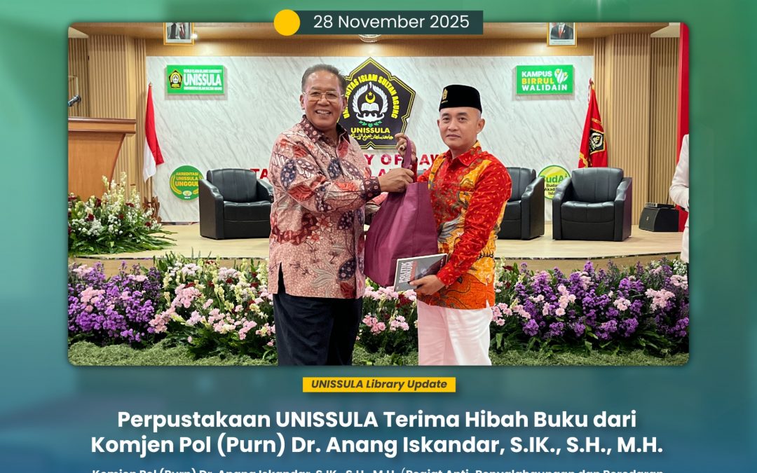 Perpustakaan UNISSULA Terima Hibah Buku dari Komjen Pol (Purn) Dr. Anang Iskandar, S.IK., S.H., M.H.